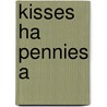 Kisses Ha Pennies A door Kingston Beryl