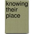 Knowing Their Place