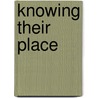 Knowing Their Place door Lucy Delap
