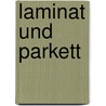 Laminat und Parkett door Dino Oberle