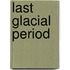 Last Glacial Period