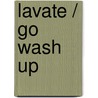 Lavate / Go Wash Up door Amanda Doering Tourville