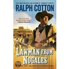Lawman from Nogales by Ralph W. Cotton