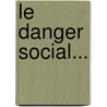 Le Danger Social... by Winterer (Abb ).