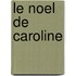 Le Noel De Caroline
