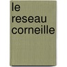 Le Reseau Corneille by Ken Follett