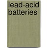 Lead-Acid Batteries by Detchko Pavlov