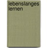 Lebenslanges Lernen by Verena Witt