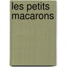 Les Petits Macarons by Kathryn Gordon