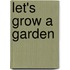 Let's Grow a Garden