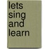 Lets Sing and Learn