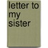 Letter To My Sister