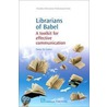 Librarians Of Babel by Paola De Castro