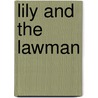 Lily And The Lawman door Erica Vetsch