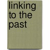 Linking to the Past door Kenneth L. Feder