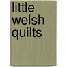 Little Welsh Quilts door Mark Jenkins