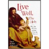 Live Well, Die Holy by Robert Bellarmine