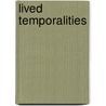 Lived Temporalities door Julia Mahler