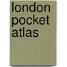 London Pocket Atlas door Onbekend