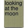 Looking at the Moon door Kit Pearson