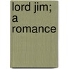 Lord Jim; A Romance door Joseph Connad