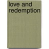 Love And Redemption door Kristin Weikert