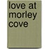 Love at Morley Cove