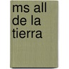 Ms All De La Tierra by Daniel R. Faust