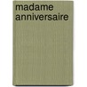 Madame Anniversaire by Roger Hargreaves