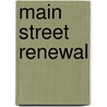 Main Street Renewal door Roger L. Kemp