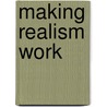 Making Realism Work door Carter Car Bob