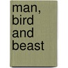 Man, Bird and Beast door Dobie