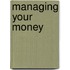 Managing Your Money