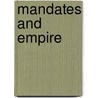 Mandates and Empire door Michael D. Callahan