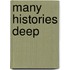 Many Histories Deep