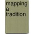 Mapping a Tradition