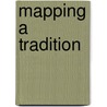 Mapping a Tradition by Sam Haigh