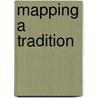 Mapping a Tradition door Sam Haigh
