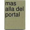 Mas Alla Del Portal door Mary R. Wisehart