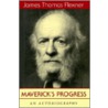 Maverick's Progress door James Thomas Flexner