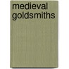 Medieval Goldsmiths door John Cherry