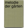 Melodie der Gärten door Maria Diedenhofen