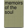 Memoirs Of The Soul by Nan Merrick Phifer