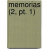 Memorias (2, Pt. 1) by Academia Das Ciencias De Lisboa