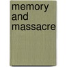 Memory And Massacre by Paolo Pezzino
