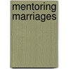 Mentoring Marriages door Harry Benson