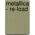 Metallica - Re-Load