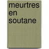 Meurtres En Soutane by P-D. James