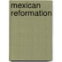 Mexican Reformation