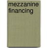 Mezzanine Financing by Stefanie Welz